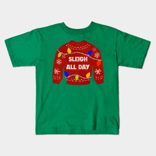 Sleigh All Day Kids T-Shirt